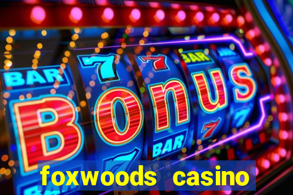 foxwoods casino ledyard ct