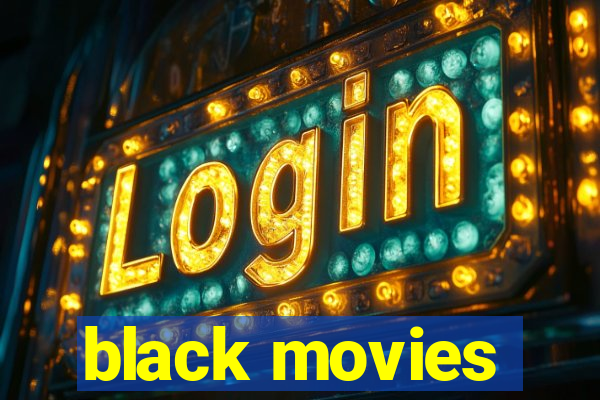 black movies