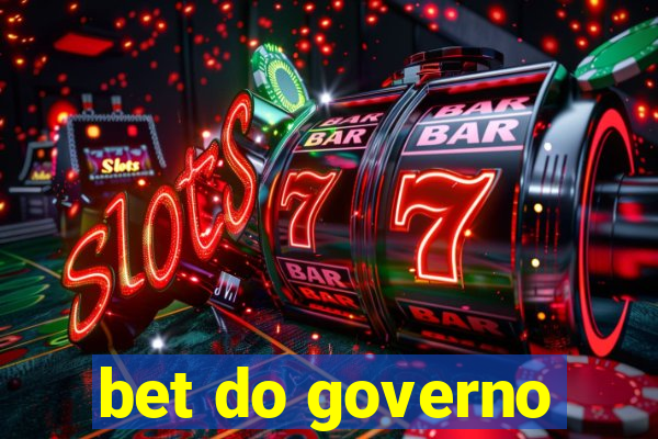 bet do governo