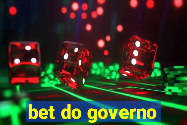 bet do governo