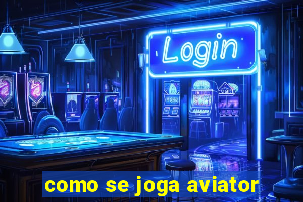 como se joga aviator