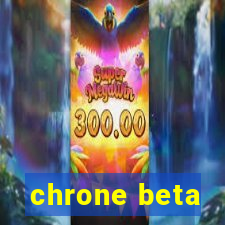 chrone beta