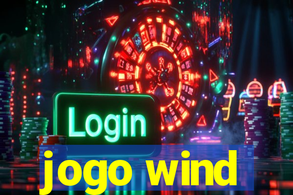 jogo wind