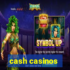 cash casinos