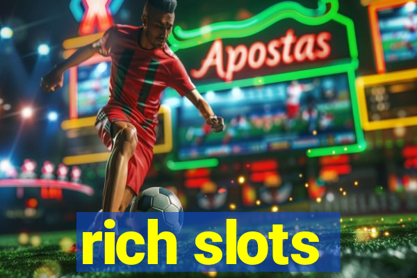 rich slots