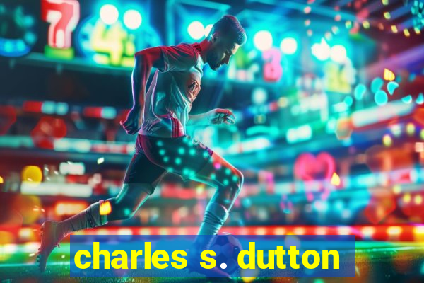 charles s. dutton