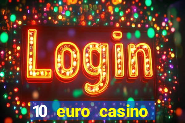 10 euro casino bonus ohne einzahlung 2021