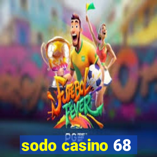 sodo casino 68