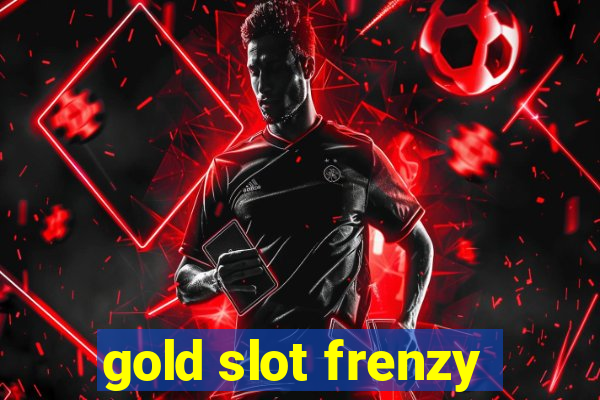 gold slot frenzy