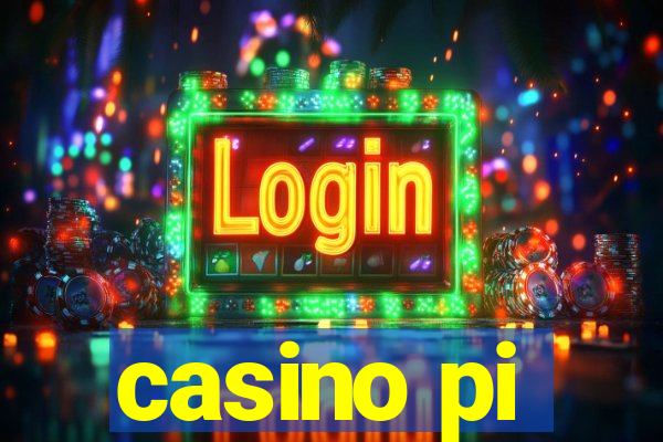 casino pi