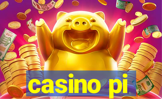 casino pi