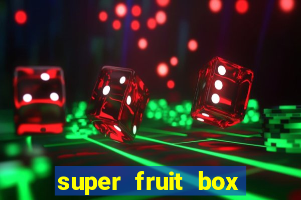 super fruit box codes 2024