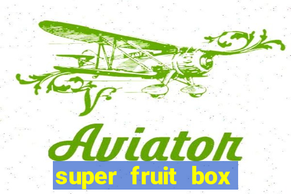 super fruit box codes 2024