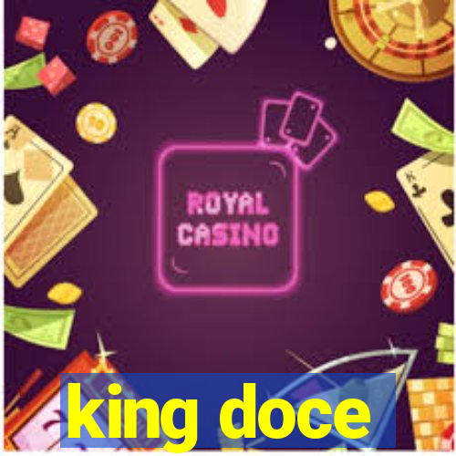 king doce