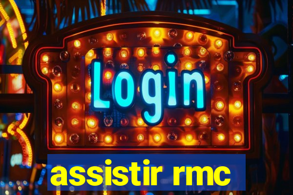 assistir rmc