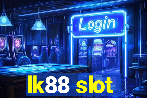 lk88 slot