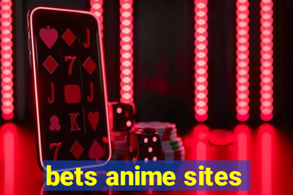 bets anime sites