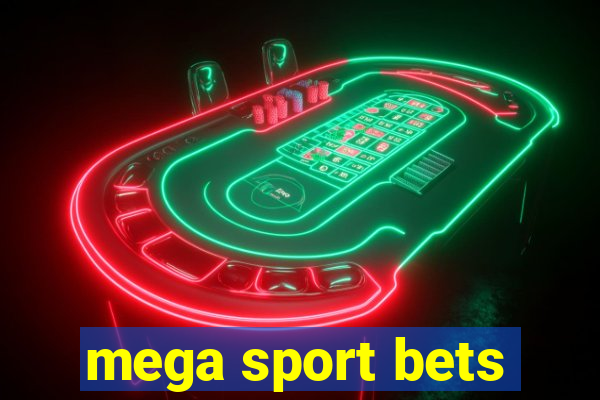 mega sport bets