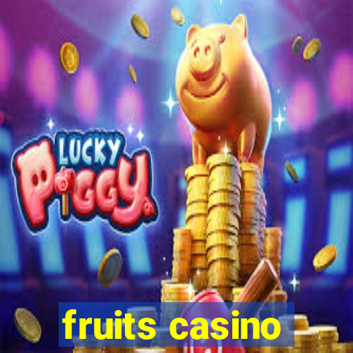 fruits casino