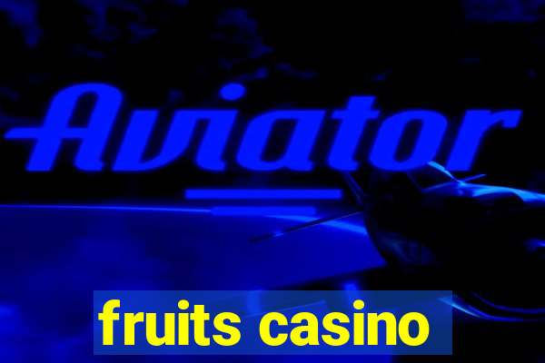 fruits casino