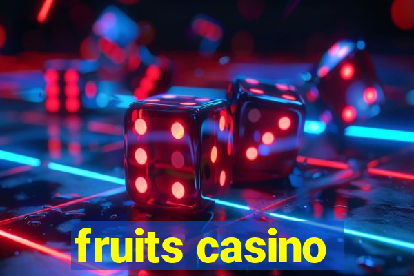 fruits casino