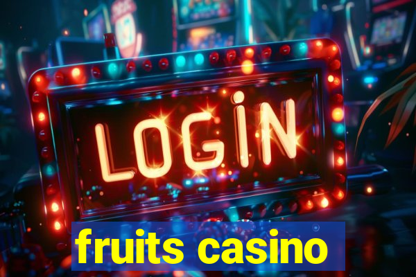 fruits casino