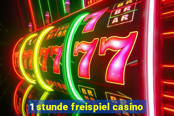 1 stunde freispiel casino