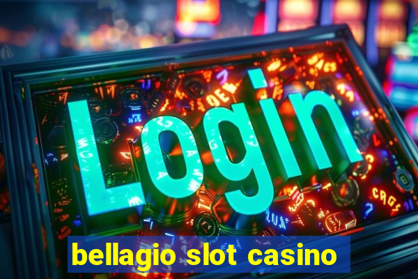 bellagio slot casino