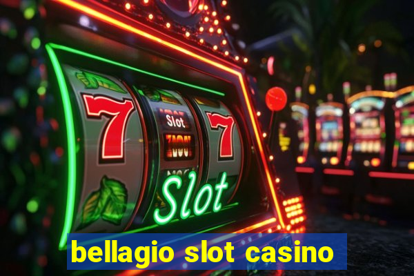 bellagio slot casino