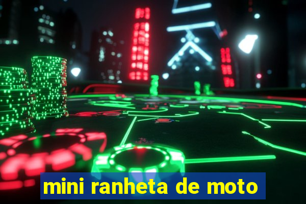 mini ranheta de moto