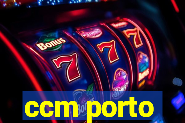 ccm porto