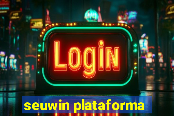 seuwin plataforma