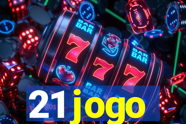 21 jogo