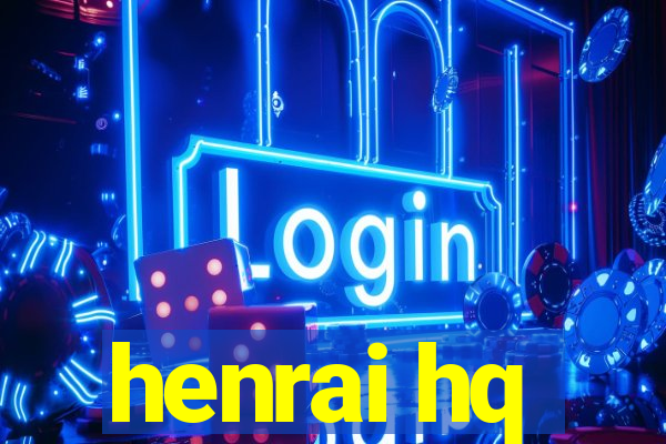 henrai hq