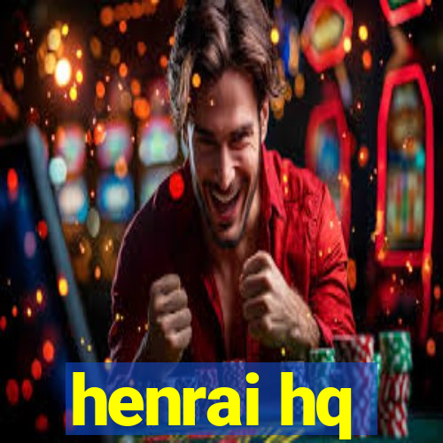 henrai hq