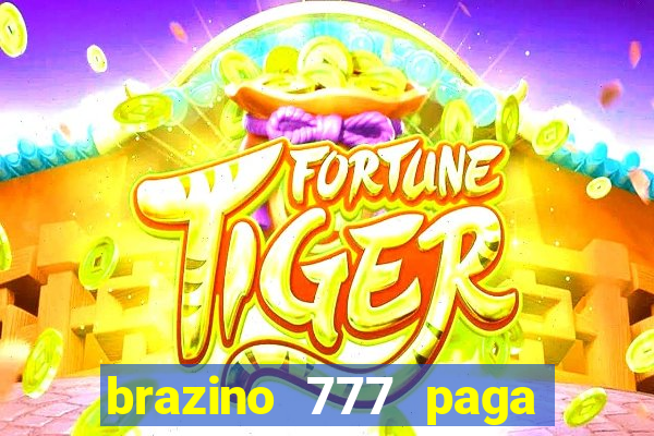 brazino 777 paga de verdade