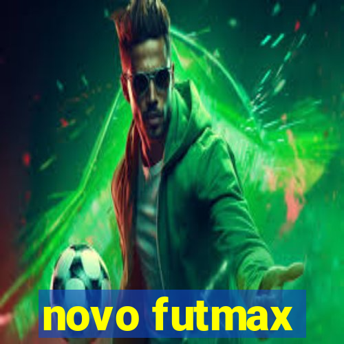 novo futmax