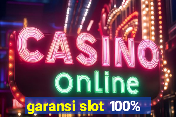 garansi slot 100%