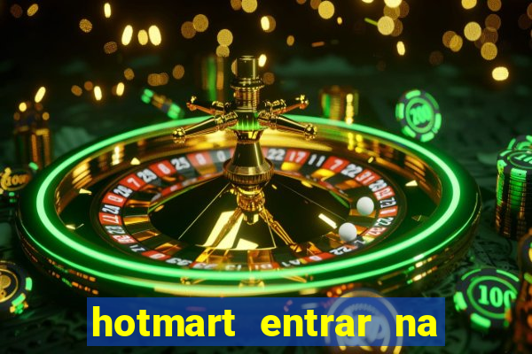 hotmart entrar na minha conta