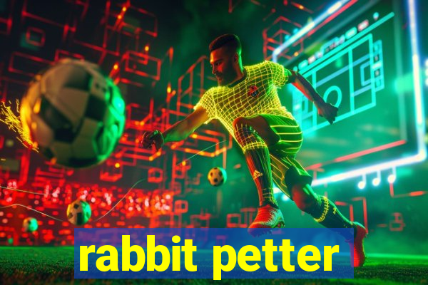 rabbit petter