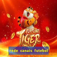 rede canais futebol ao vivo