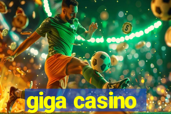 giga casino