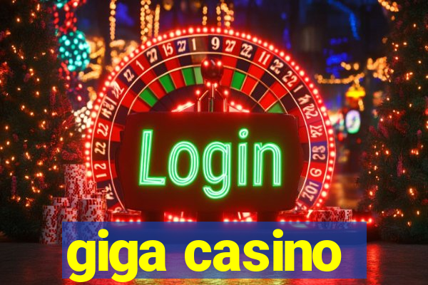 giga casino