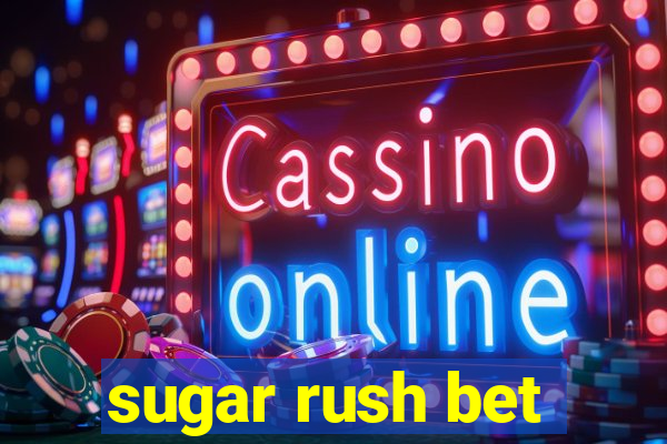 sugar rush bet