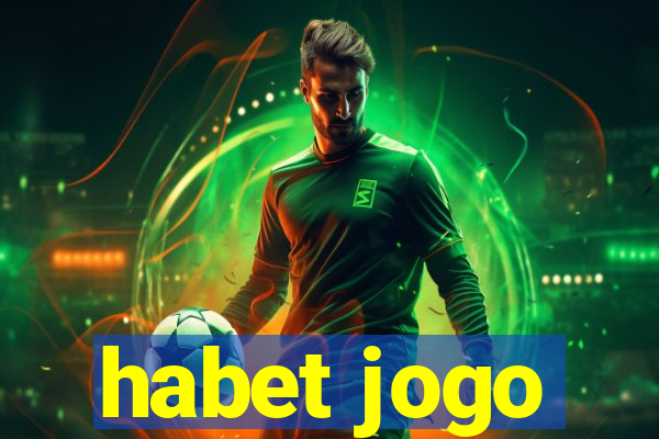 habet jogo