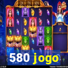 580 jogo