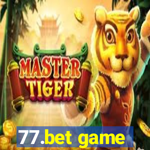 77.bet game