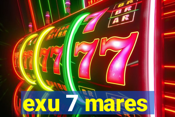 exu 7 mares