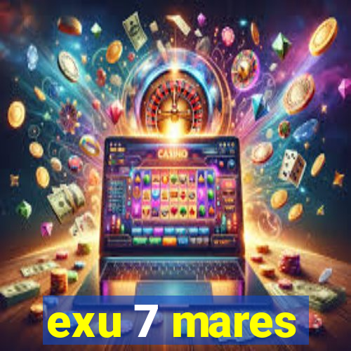 exu 7 mares