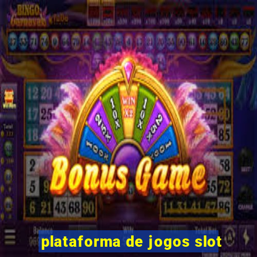 plataforma de jogos slot